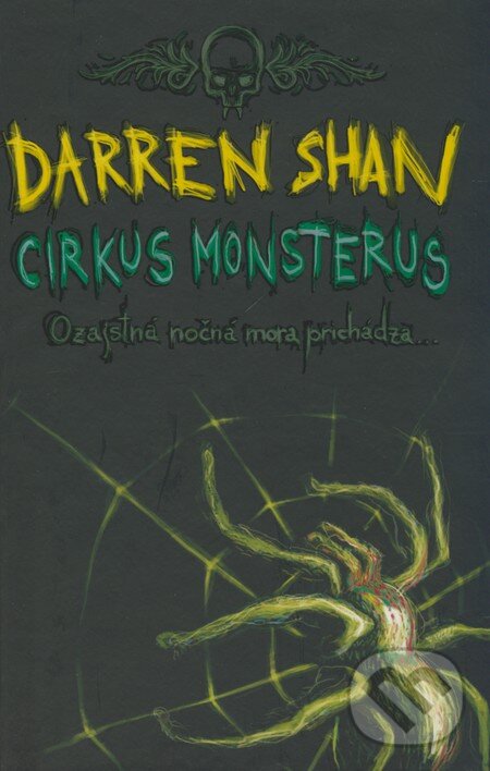 Kniha: Cirkus Monsterus - Sága Darrena Shana 1 (Darren Shan). Slovart, 2009 Kniha: Cirkus Monsterus - Sága Darrena Shana 1 (Darren Shan). Slovart, 2009