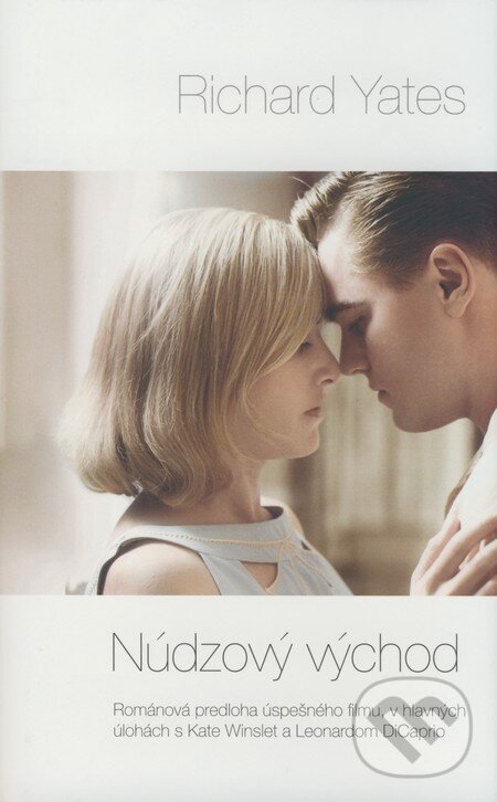 Kniha: Núdzový východ (Richard Yates). Slovart, 2009 Kniha: Núdzový východ (Richard Yates). Slovart, 2009