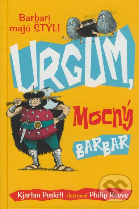 Kniha: Urgum, mocný barbar (Kjartan Poskitt). Slovart, 2009 Kniha: Urgum, mocný barbar (Kjartan Poskitt). Slovart, 2009