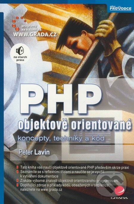 Kniha: PHP objektově orientované (Peter Lavin). Grada, 2009 Kniha: PHP objektově orientované (Peter Lavin). Grada, 2009