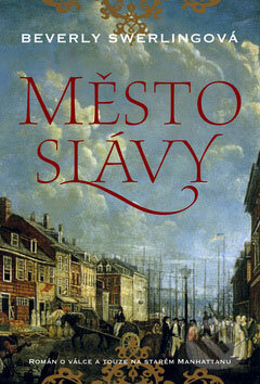 Kniha: Město slávy (Beverly Swerling). BB/art, 2009 Kniha: Město slávy (Beverly Swerling). BB/art, 2009