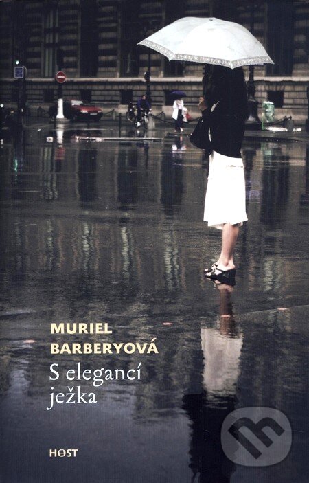 Kniha: S elegancí ježka (Muriel Barbery). Host, 2008 Kniha: S elegancí ježka (Muriel Barbery). Host, 2008