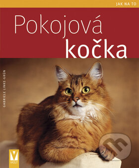 Kniha: Pokojová kočka (Gabriele Linke-Grün). Vašut, 2009 Kniha: Pokojová kočka (Gabriele Linke-Grün). Vašut, 2009