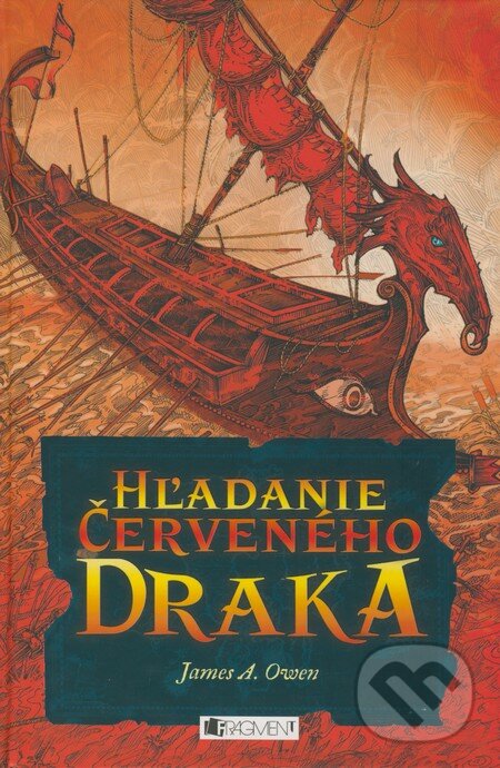 Kniha: Hľadanie Červeného draka (James A. Owen). Fragment, 2009 Kniha: Hľadanie Červeného draka (James A. Owen). Fragment, 2009