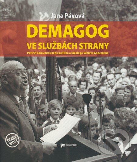 Kniha: Demagog ve službách strany (Jana Pávová). Ústav pro studium totalitních režimů, 2008 Kniha: Demagog ve službách strany (Jana Pávová). Ústav pro studium totalitních režimů, 2008