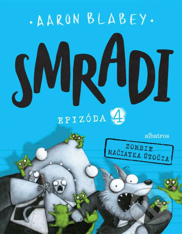 Kniha: Smradi: Epizóda 4 (Aaron Blabey). Albatros SK, 2019 Kniha: Smradi: Epizóda 4 (Aaron Blabey). Albatros SK, 2019