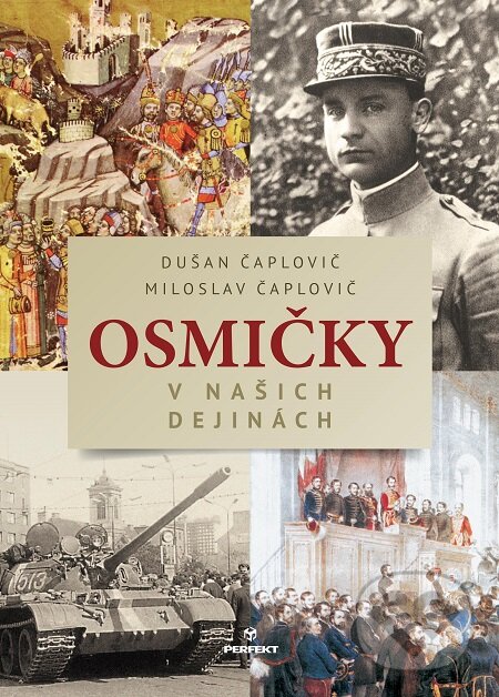 E-kniha: Osmičky v našich dejinách (Dušan Čaplovič a Miloslav Čaplovič). Perfekt, 2018 E-kniha: Osmičky v našich dejinách (Dušan Čaplovič a Miloslav Čaplovič). Perfekt, 2018