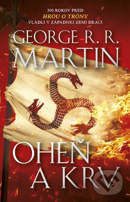 E-kniha: Oheň a krv (George R.R. Martin). Tatran, 2019 E-kniha: Oheň a krv (George R.R. Martin). Tatran, 2019