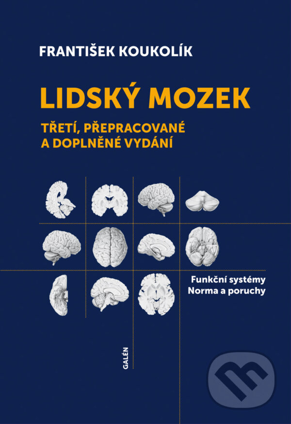 E-kniha: Lidský mozek (František Koukolík). Galén, 2012 E-kniha: Lidský mozek (František Koukolík). Galén, 2012
