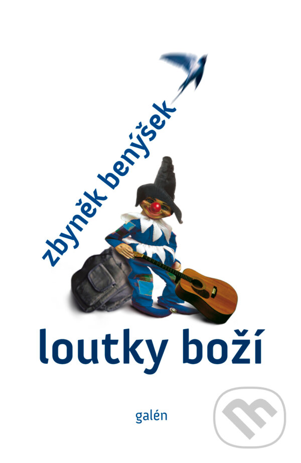 E-kniha: Loutky boží (Zbyněk Benýšek). Galén, 2012 E-kniha: Loutky boží (Zbyněk Benýšek). Galén, 2012
