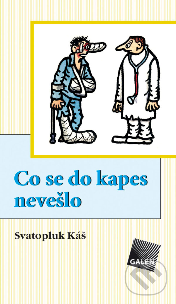 E-kniha: Co se do kapes nevešlo (Svatopluk Káš). Galén, 2013 E-kniha: Co se do kapes nevešlo (Svatopluk Káš). Galén, 2013