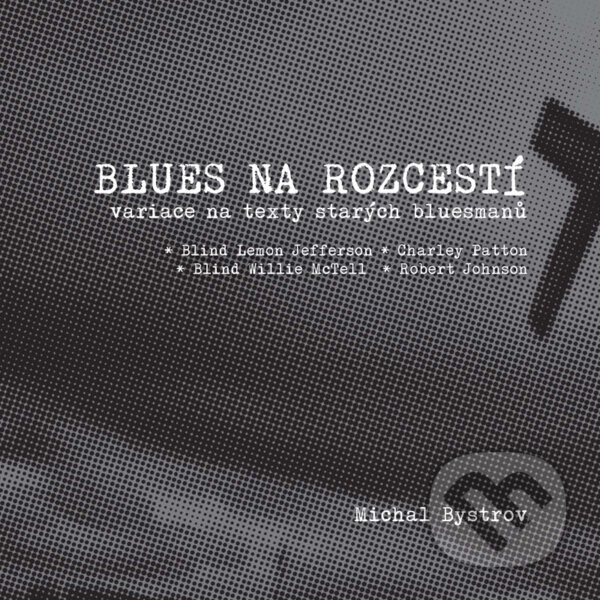 E-kniha: Blues na rozcestí (Michal Bystrov). Galén, 2013 E-kniha: Blues na rozcestí (Michal Bystrov). Galén, 2013