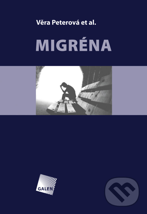 E-kniha: Migréna (Věra Peterová). Galén, 2014 E-kniha: Migréna (Věra Peterová). Galén, 2014