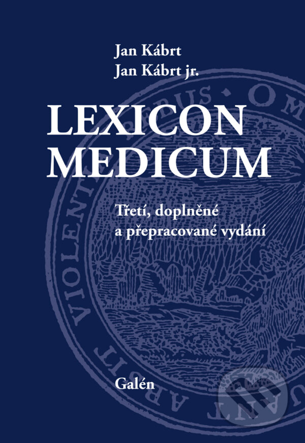 E-kniha: Lexicon medicum (Jan Kábrt a Jan Kábrt jr.). Galén, 2015 E-kniha: Lexicon medicum (Jan Kábrt a Jan Kábrt jr.). Galén, 2015