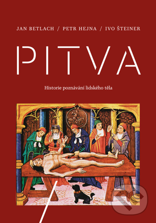 E-kniha: Pitva (Ivo Šteiner, Ján Betlach a Petr Hejna). Galén, 2017 E-kniha: Pitva (Ivo Šteiner, Ján Betlach a Petr Hejna). Galén, 2017