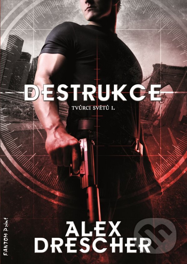 E-kniha: Destrukce (Alex Drescher). FANTOM Print, 2019 E-kniha: Destrukce (Alex Drescher). FANTOM Print, 2019