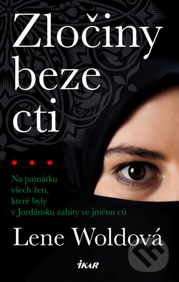 Kniha: Zločiny beze cti (Lene Wold). Ikar CZ, 2019 Kniha: Zločiny beze cti (Lene Wold). Ikar CZ, 2019