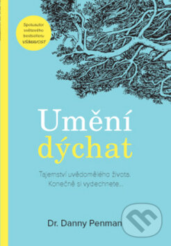 Kniha: Umění dýchat (Danny Penman). ANAG, 2019 Kniha: Umění dýchat (Danny Penman). ANAG, 2019