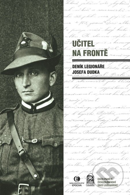 E-kniha: Učitel na frontě (Josef Dudek). Epocha, 2019 E-kniha: Učitel na frontě (Josef Dudek). Epocha, 2019
