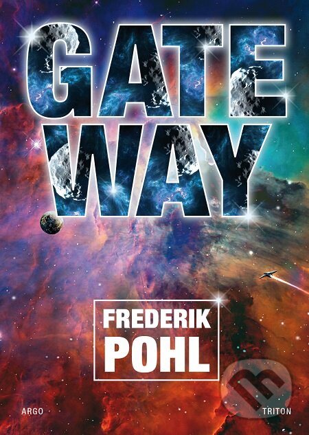 E-kniha: Gateway (Frederik Pohl). Triton, 2019 E-kniha: Gateway (Frederik Pohl). Triton, 2019