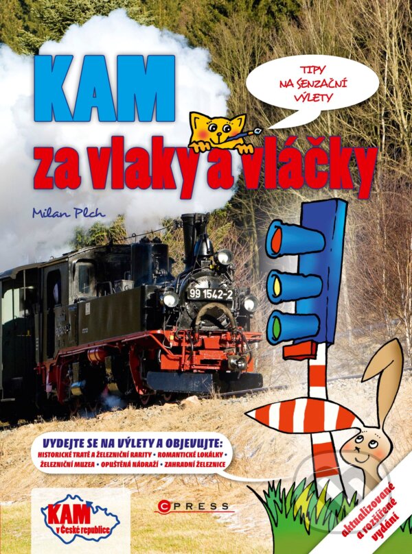 E-kniha: KAM za vlaky a vláčky (Jan Pohunek a Milan Plch). CPRESS, 2014 E-kniha: KAM za vlaky a vláčky (Jan Pohunek a Milan Plch). CPRESS, 2014