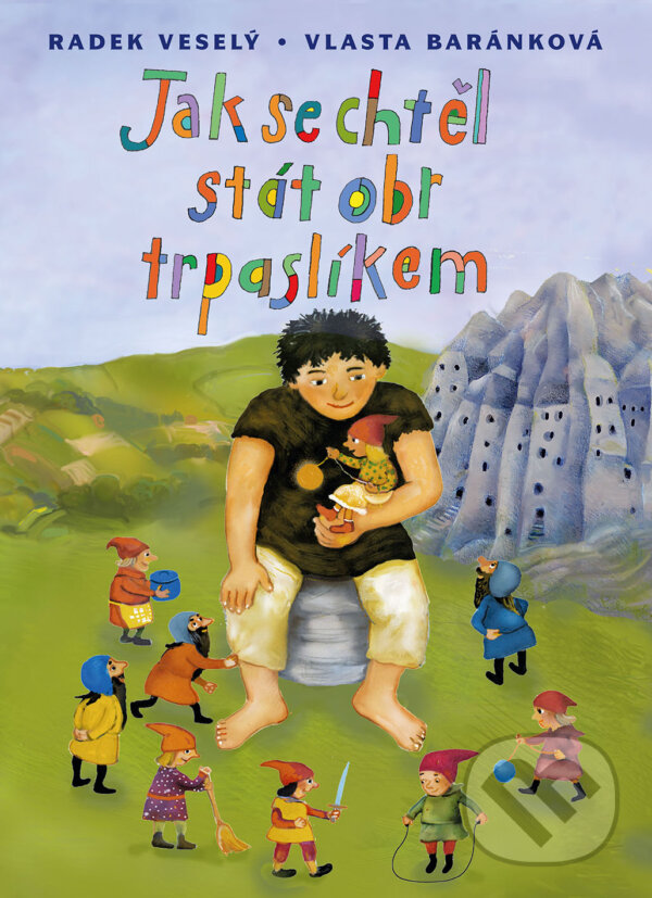 E-kniha: Jak se chtěl stát obr trpaslíkem (Radek Veselý). CPRESS, 2019 E-kniha: Jak se chtěl stát obr trpaslíkem (Radek Veselý). CPRESS, 2019