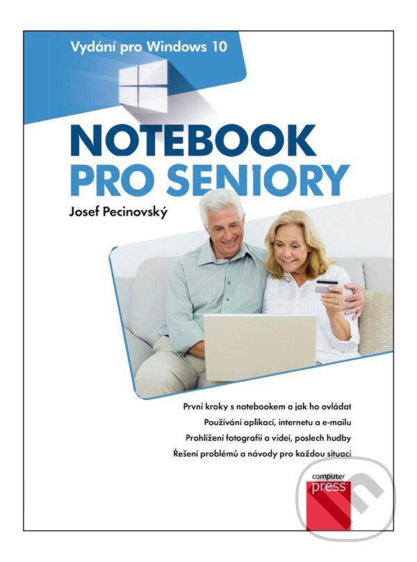 E-kniha: Notebook pro seniory (Josef Pecinovský). Computer Press, 2017 E-kniha: Notebook pro seniory (Josef Pecinovský). Computer Press, 2017
