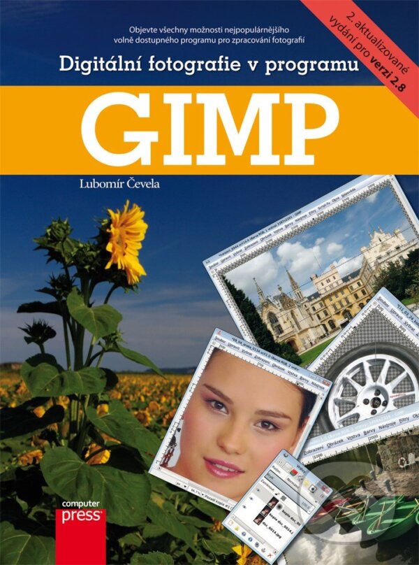 E-kniha: Digitální fotografie v programu GIMP (Lubomír Čevela). Computer Press, 2012 E-kniha: Digitální fotografie v programu GIMP (Lubomír Čevela). Computer Press, 2012