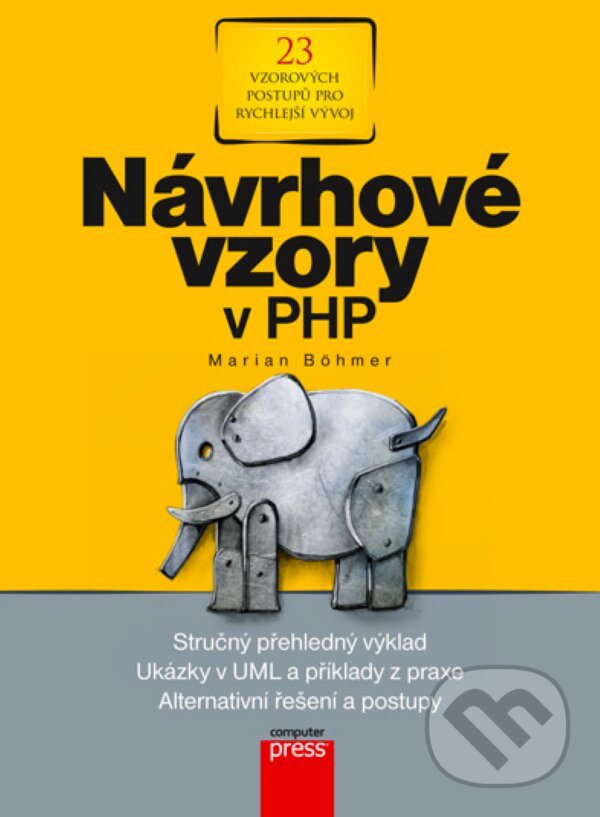 E-kniha: Návrhové vzory v PHP (Marian Böhmer). Computer Press, 2015 E-kniha: Návrhové vzory v PHP (Marian Böhmer). Computer Press, 2015