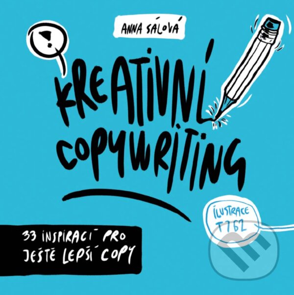 E-kniha: Kreativní copywriting (Anna Sálová). Computer Press, 2018 E-kniha: Kreativní copywriting (Anna Sálová). Computer Press, 2018