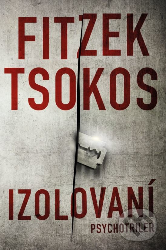 Kniha: Izolovaní (Michael Tsokos a Sebastian Fitzek). Tatran, 2019 Kniha: Izolovaní (Michael Tsokos a Sebastian Fitzek). Tatran, 2019
