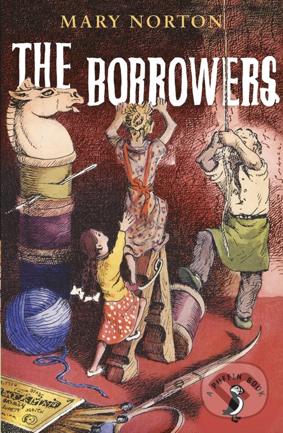 Kniha: The Borrowers (Mary Norton). Penguin Books, 2014 Kniha: The Borrowers (Mary Norton). Penguin Books, 2014