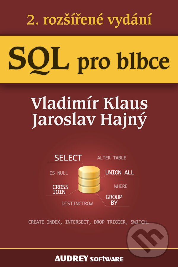 E-kniha: SQL pro blbce (Vladimír Klaus). Palmknihy, 2014 E-kniha: SQL pro blbce (Vladimír Klaus). Palmknihy, 2014