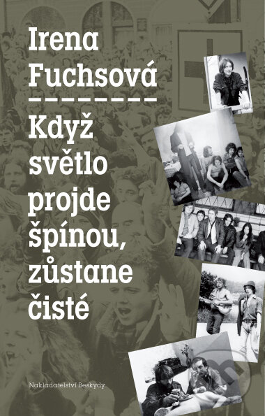 E-kniha: Když světlo projde špínou, zůstane čisté (Irena Fuchsová). Palmknihy, 2013 E-kniha: Když světlo projde špínou, zůstane čisté (Irena Fuchsová). Palmknihy, 2013