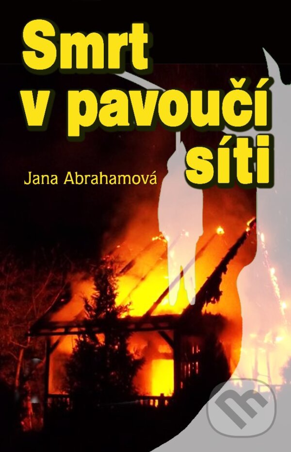 E-kniha: Smrt v pavoučí síti (Jana Abrahámová). Palmknihy, 2015 E-kniha: Smrt v pavoučí síti (Jana Abrahámová). Palmknihy, 2015