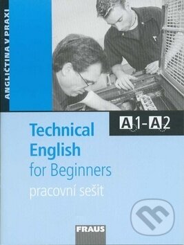 Kniha: Technical English for Beginners (David Christie). Fraus, 2008 Kniha: Technical English for Beginners (David Christie). Fraus, 2008
