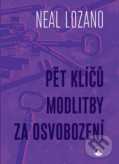 Kniha: Pět klíčů modlitby za osvobození (Neal Lozano). Karmelitánské nakladatelství, 2019 Kniha: Pět klíčů modlitby za osvobození (Neal Lozano). Karmelitánské nakladatelství, 2019