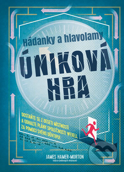 Kniha: Hádanky a hlavolamy: Úniková hra (James Hamer-Morton). Universum, 2019 Kniha: Hádanky a hlavolamy: Úniková hra (James Hamer-Morton). Universum, 2019