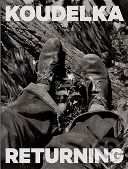 Kniha: Koudelka. Returning (Josef Koudelka). Kant, 2018 Kniha: Koudelka. Returning (Josef Koudelka). Kant, 2018