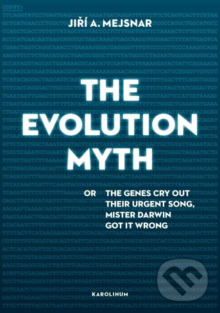 E-kniha: The Evolution Myth (Jiří Mejsnar). Karolinum, 2014 E-kniha: The Evolution Myth (Jiří Mejsnar). Karolinum, 2014