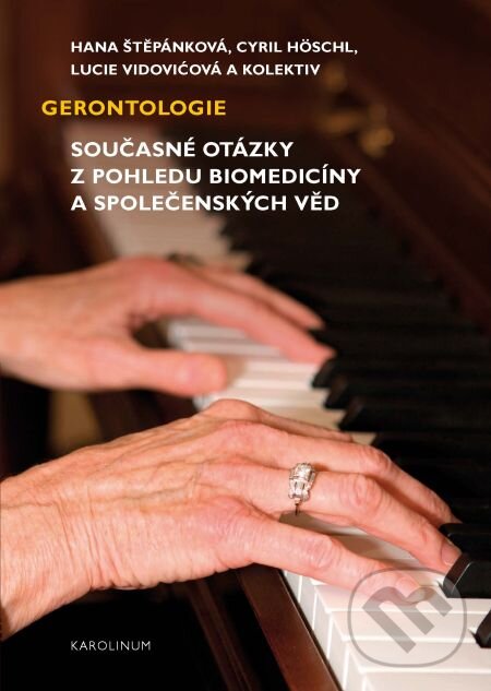 E-kniha: Gerontologie (Karolinum). Karolinum, 2015 E-kniha: Gerontologie (Karolinum). Karolinum, 2015