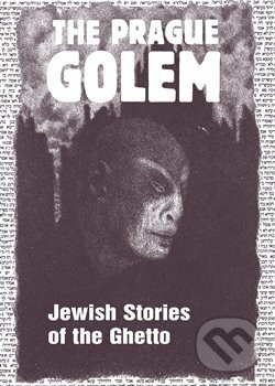 Kniha: The Prague Golem (Harald Salfellner). Vitalis, 2019 Kniha: The Prague Golem (Harald Salfellner). Vitalis, 2019