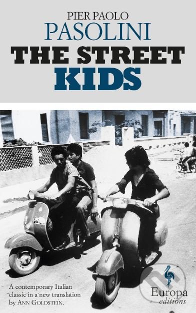Kniha: The Street Kids (Pier Paolo Pasolini). Europa Sobotáles, 2016 Kniha: The Street Kids (Pier Paolo Pasolini). Europa Sobotáles, 2016