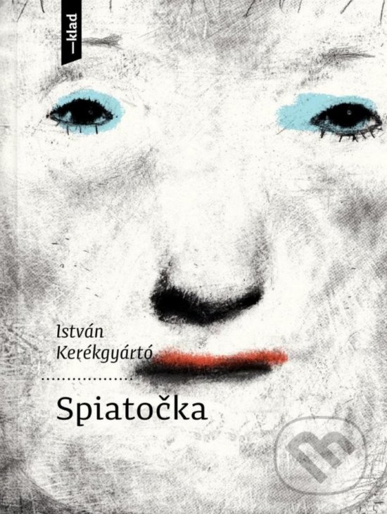 Kniha: Spiatočka (István Kerékgyártó). Artforum, 2019 Kniha: Spiatočka (István Kerékgyártó). Artforum, 2019