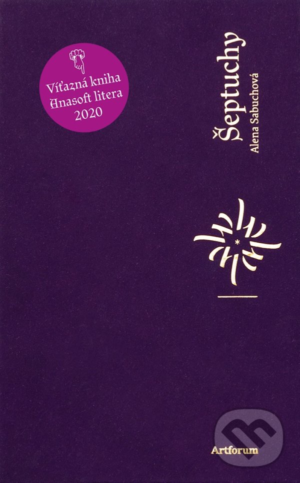 Kniha: Šeptuchy (Alena Sabuchová). Artforum, 2019 Kniha: Šeptuchy (Alena Sabuchová). Artforum, 2019