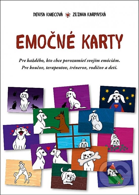 Emočné karty (Denisa Kmecová a Zuzana Karpinská). Business Coaching College, 2019 Emočné karty (Denisa Kmecová a Zuzana Karpinská). Business Coaching College, 2019