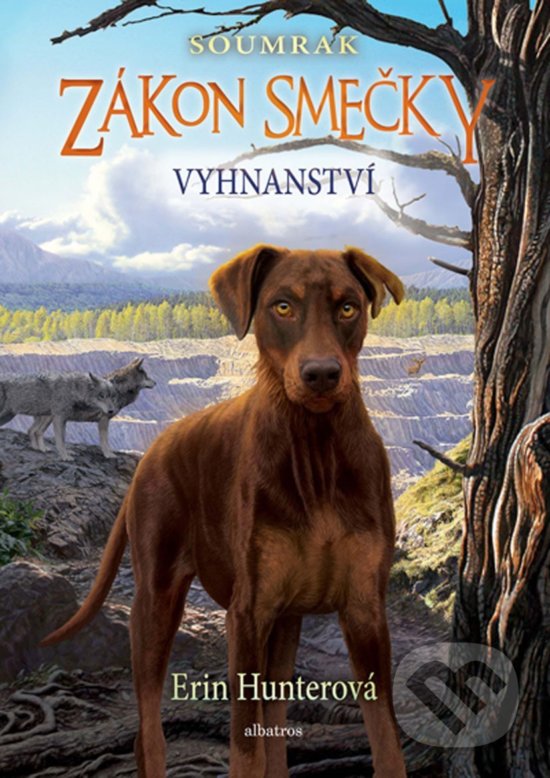 Kniha: Zákon smečky - Soumrak: Vyhnanství (Erin Hunter). Albatros CZ, 2019 Kniha: Zákon smečky - Soumrak: Vyhnanství (Erin Hunter). Albatros CZ, 2019