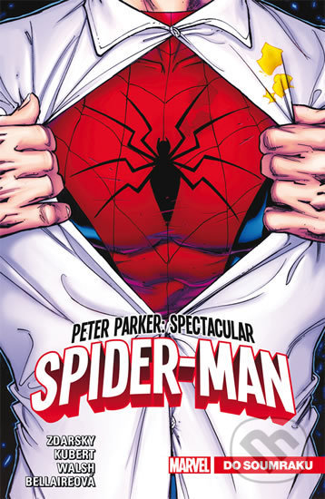 Kniha: Peter Parker - Spectacular Spider-Man 1: Do soumraku (Chip Zdarsky). Crew, 2019 Kniha: Peter Parker - Spectacular Spider-Man 1: Do soumraku (Chip Zdarsky). Crew, 2019