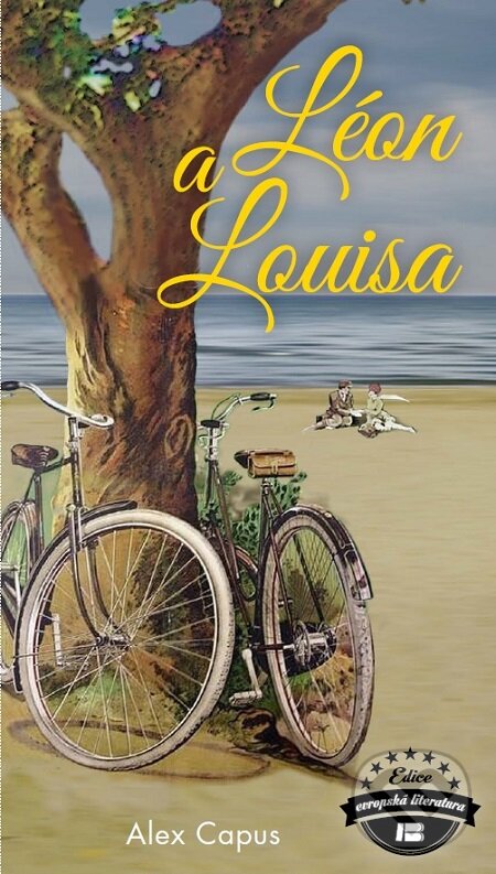 E-kniha: Léon a Louise (Alex Capus). BETA - Dobrovský, 2019 E-kniha: Léon a Louise (Alex Capus). BETA - Dobrovský, 2019