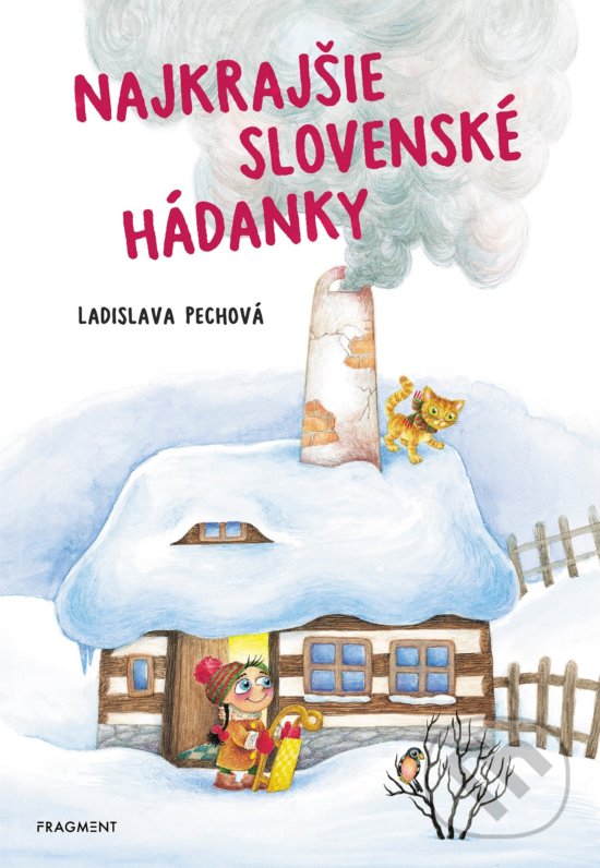 Kniha: Najkrajšie slovenské hádanky (Fragment). Fragment, 2019 Kniha: Najkrajšie slovenské hádanky (Fragment). Fragment, 2019